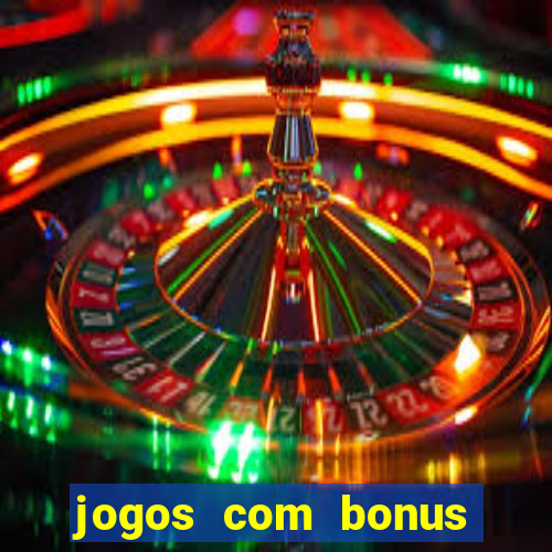 jogos com bonus sem deposito